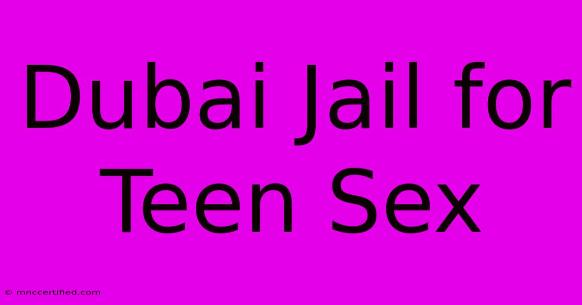 Dubai Jail For Teen Sex