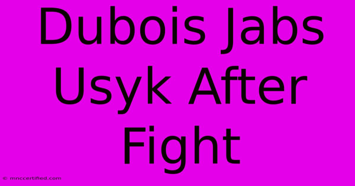 Dubois Jabs Usyk After Fight