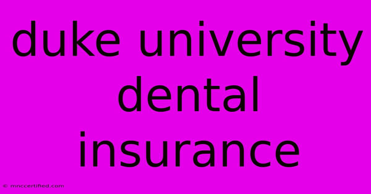 Duke University Dental Insurance