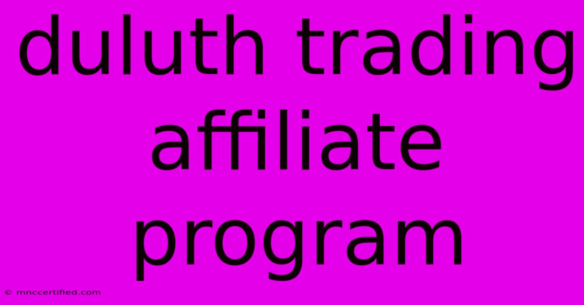 Duluth Trading Affiliate Program