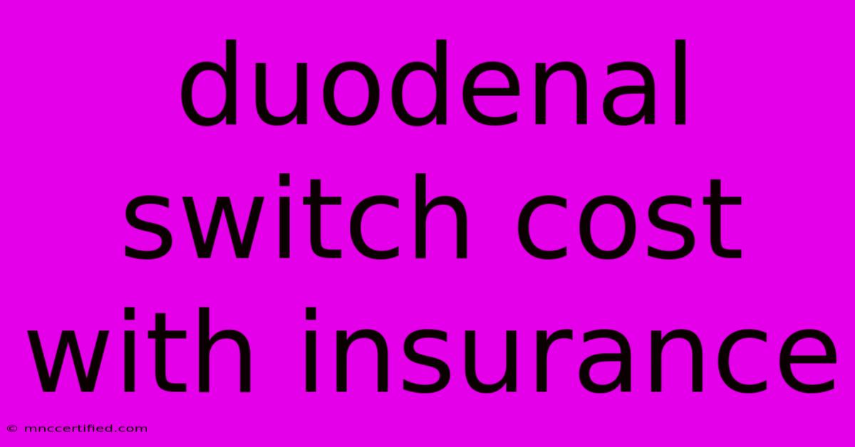 Duodenal Switch Cost With Insurance