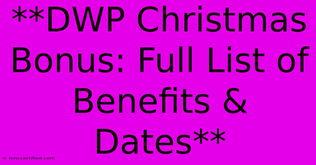 **DWP Christmas Bonus: Full List Of Benefits & Dates**