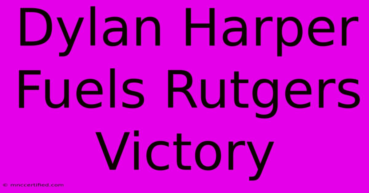 Dylan Harper Fuels Rutgers Victory