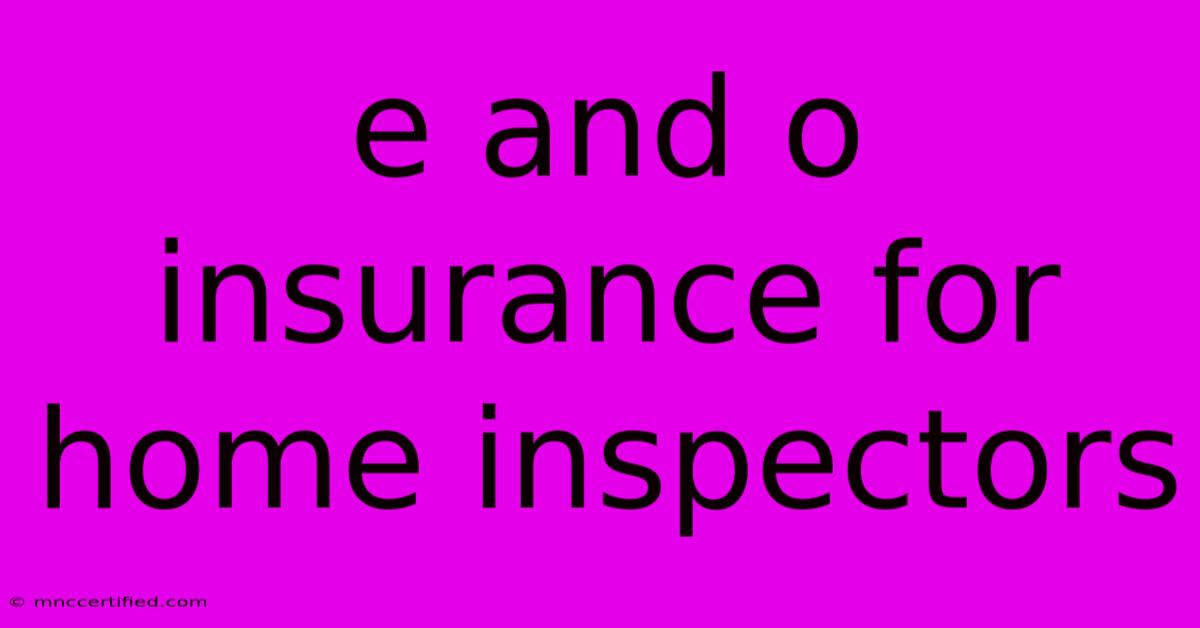 E And O Insurance For Home Inspectors