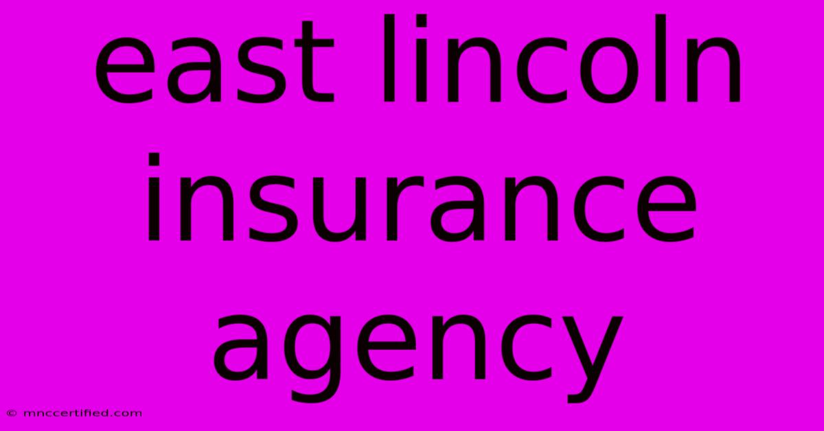 East Lincoln Insurance Agency