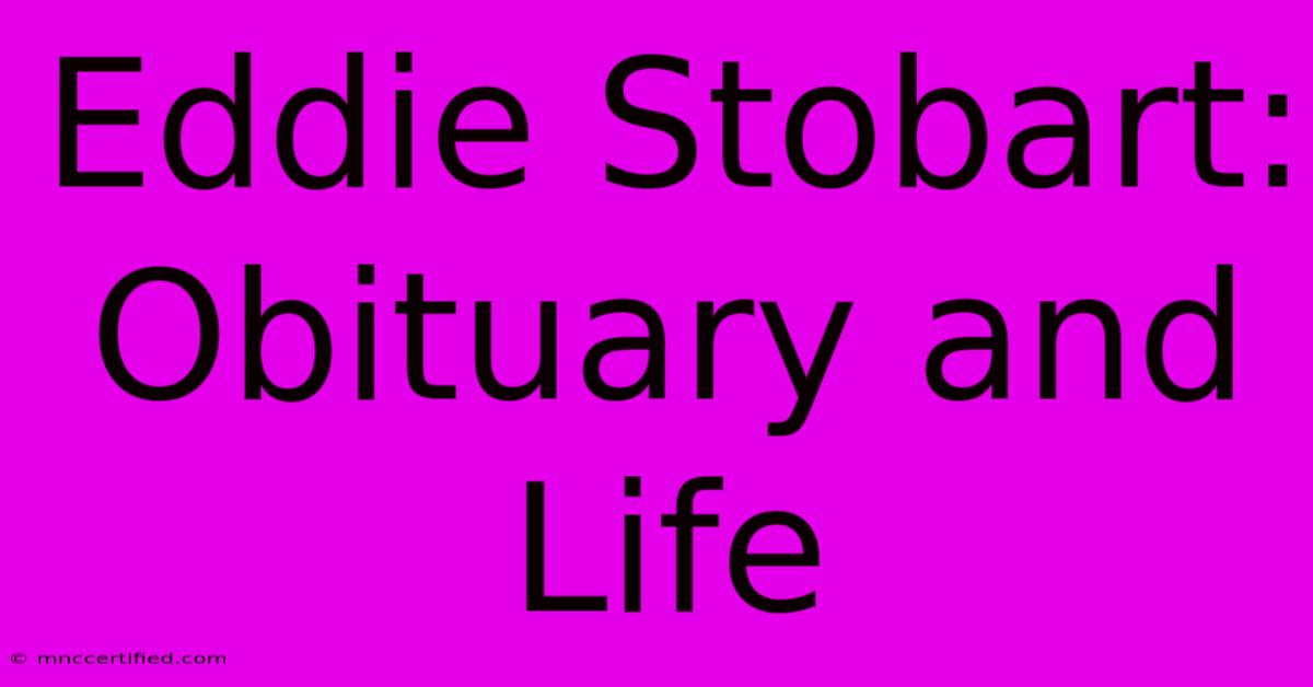 Eddie Stobart: Obituary And Life