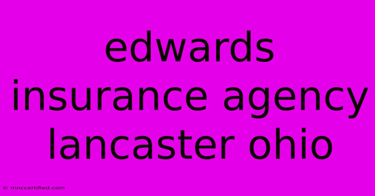 Edwards Insurance Agency Lancaster Ohio