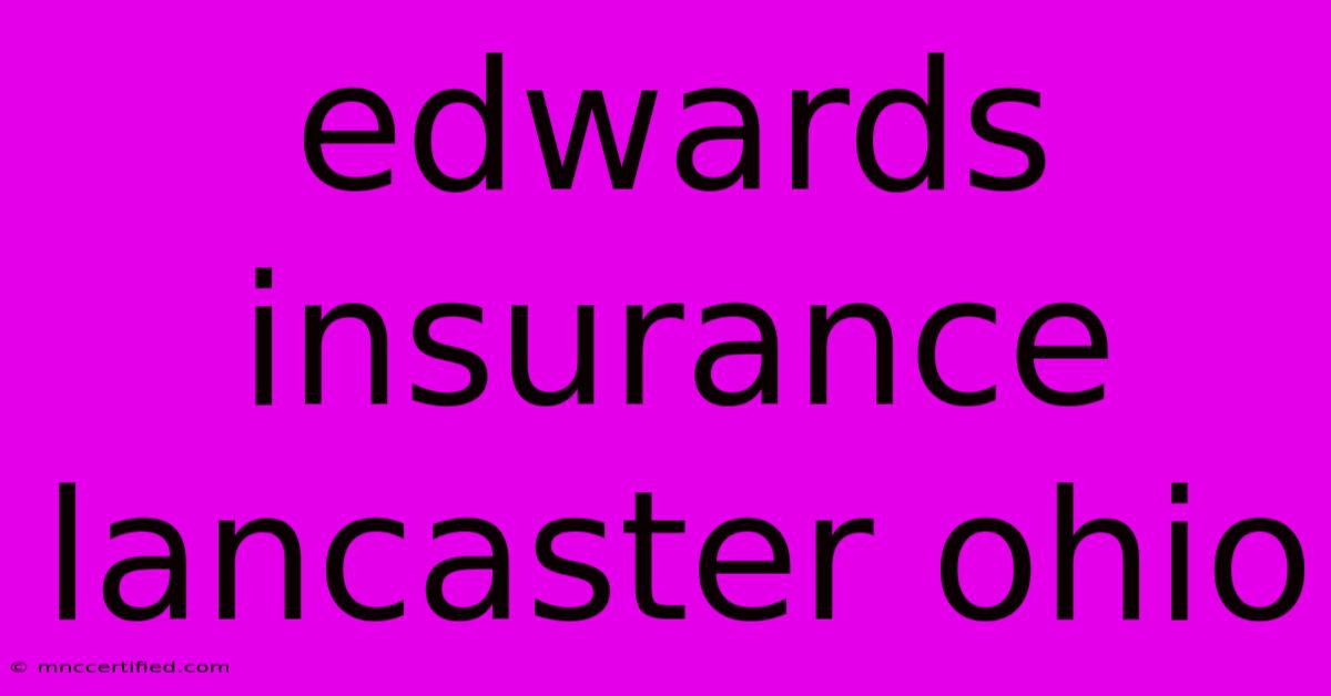 Edwards Insurance Lancaster Ohio