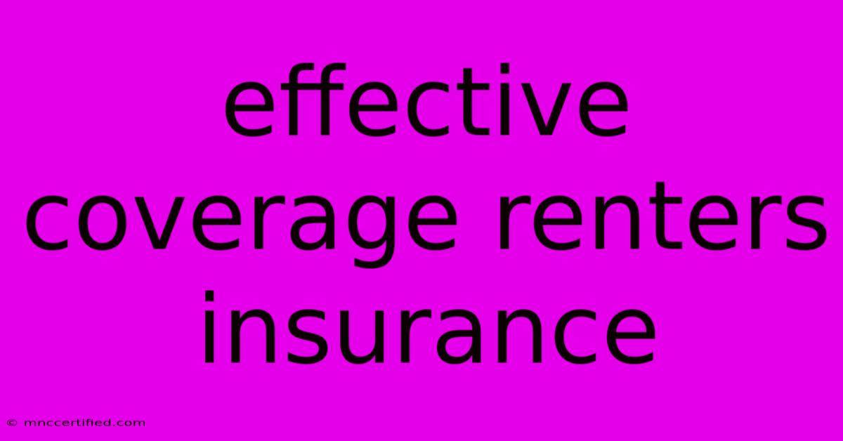 Effective Coverage Renters Insurance