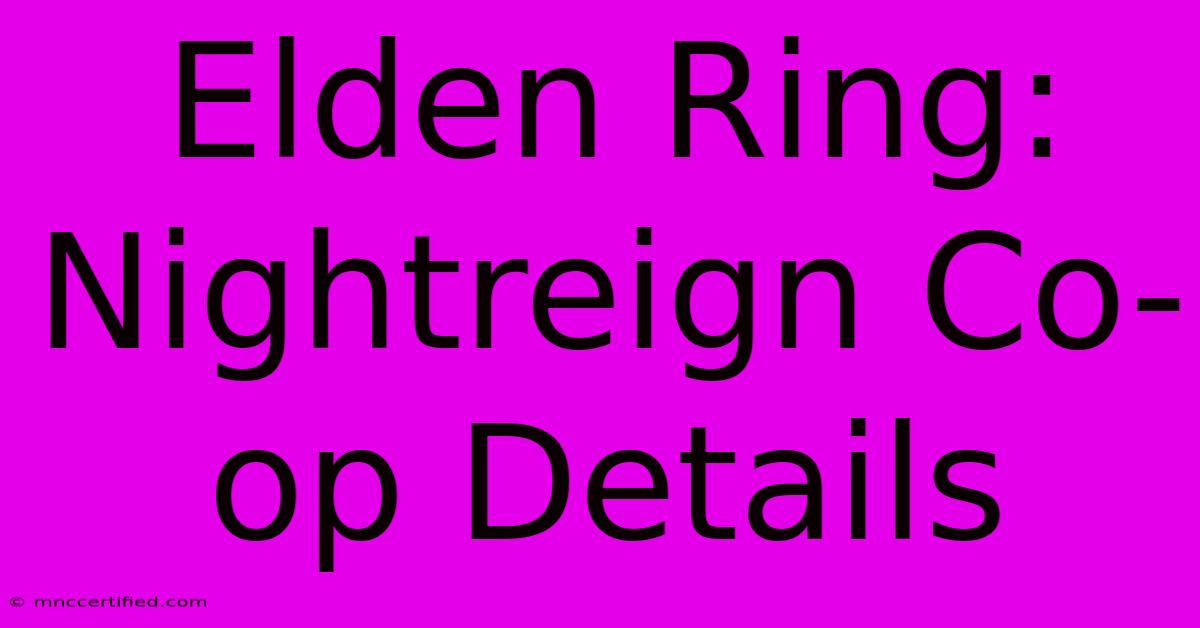 Elden Ring: Nightreign Co-op Details