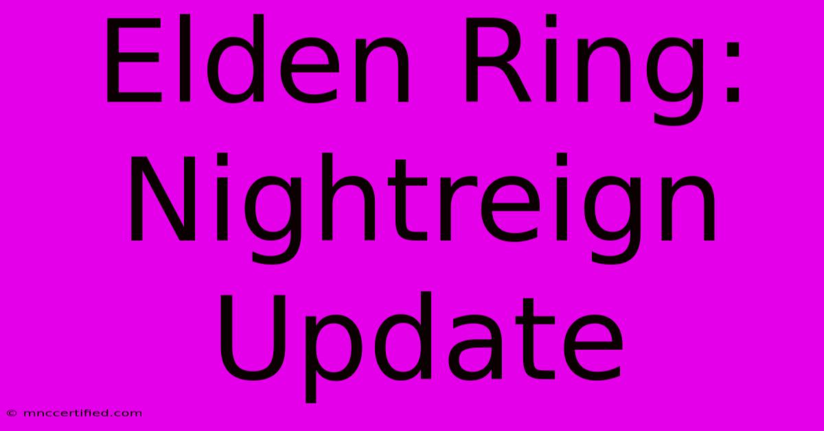 Elden Ring: Nightreign Update