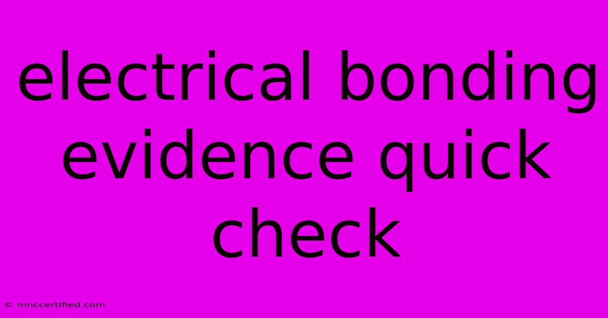 Electrical Bonding Evidence Quick Check