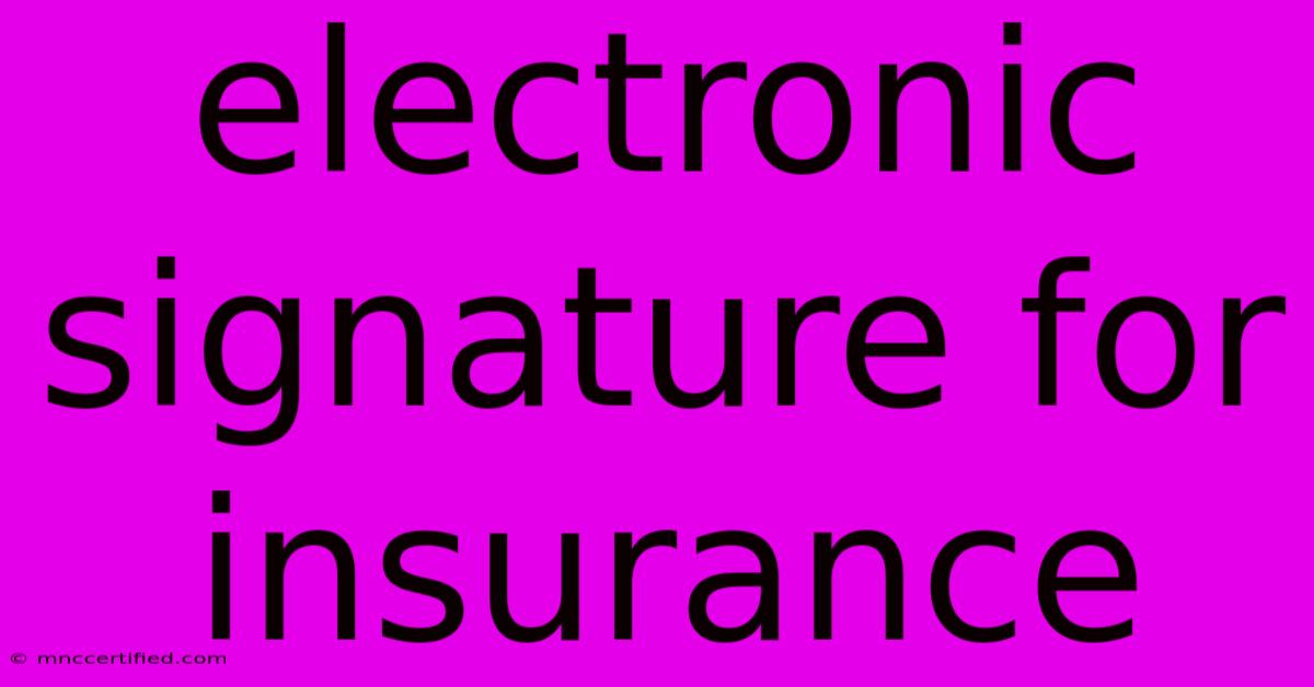 Electronic Signature For Insurance