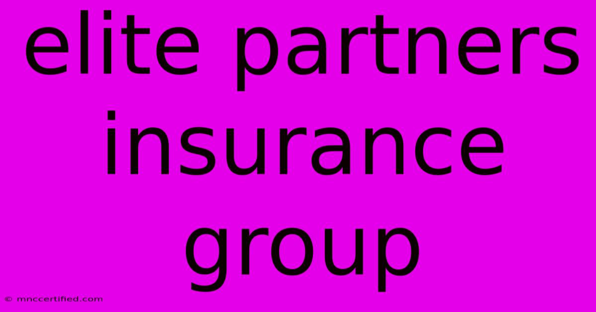 Elite Partners Insurance Group