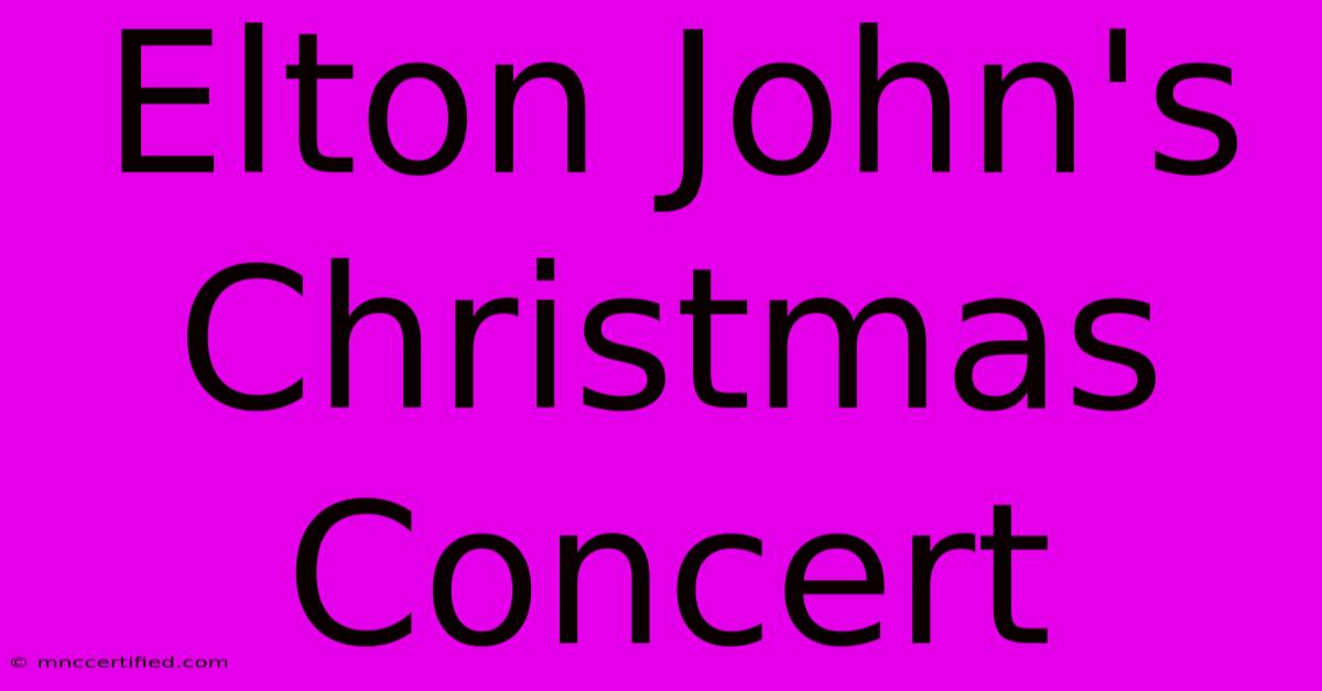 Elton John's Christmas Concert