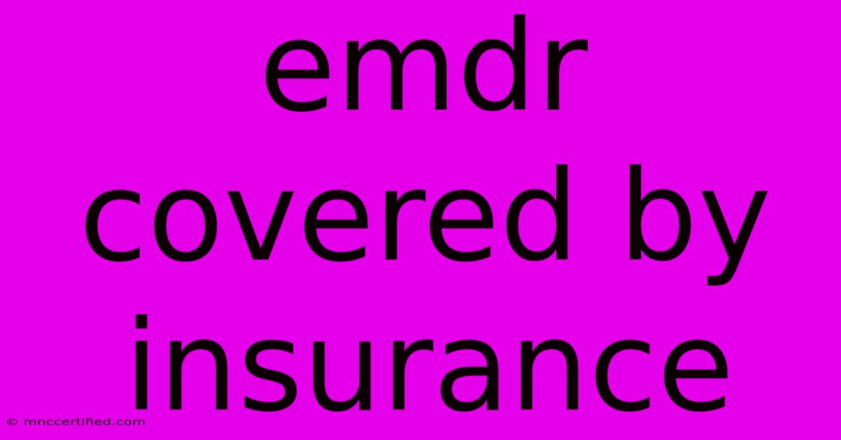 Emdr Covered By Insurance