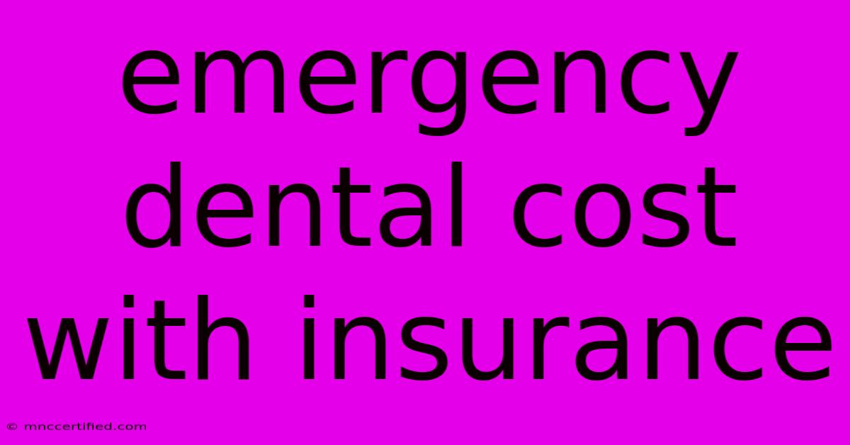 Emergency Dental Cost With Insurance