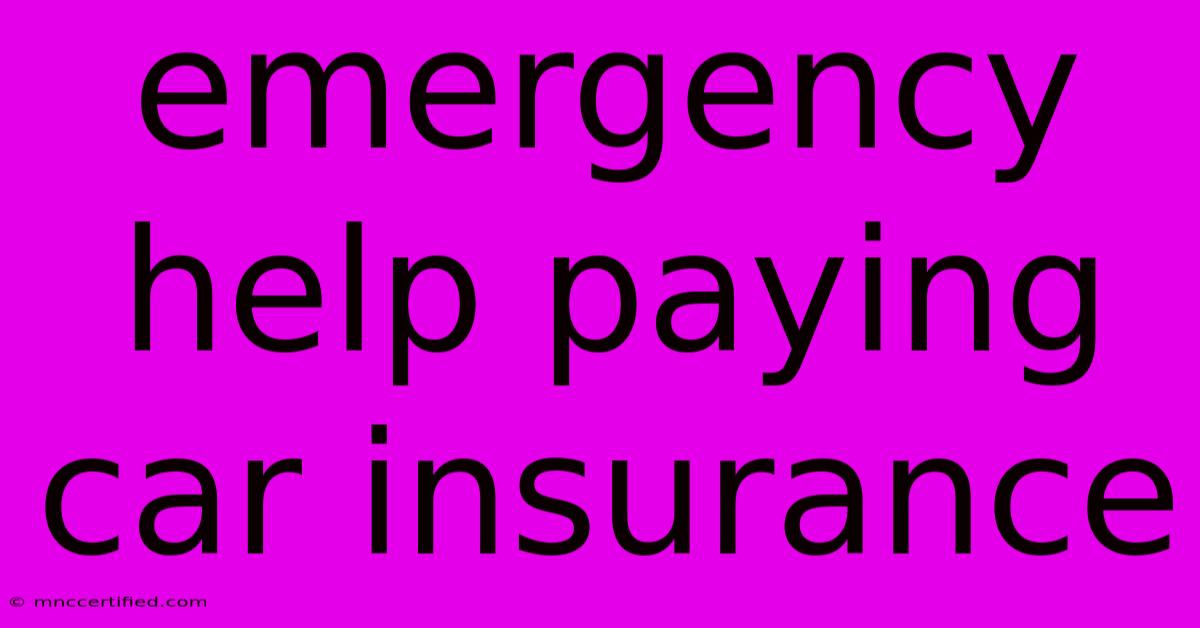 Emergency Help Paying Car Insurance