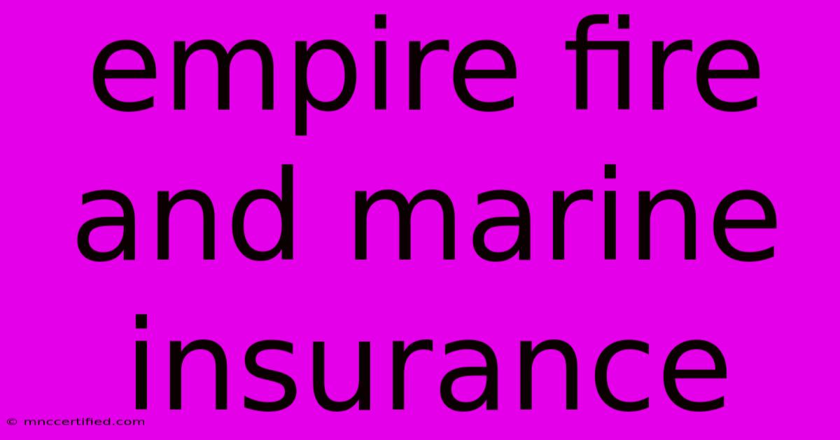 Empire Fire And Marine Insurance