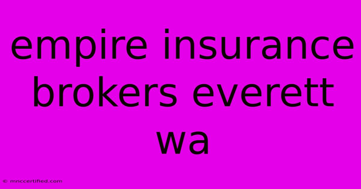 Empire Insurance Brokers Everett Wa