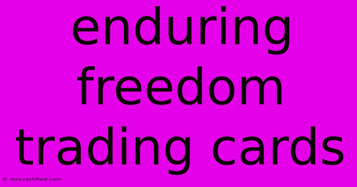 Enduring Freedom Trading Cards