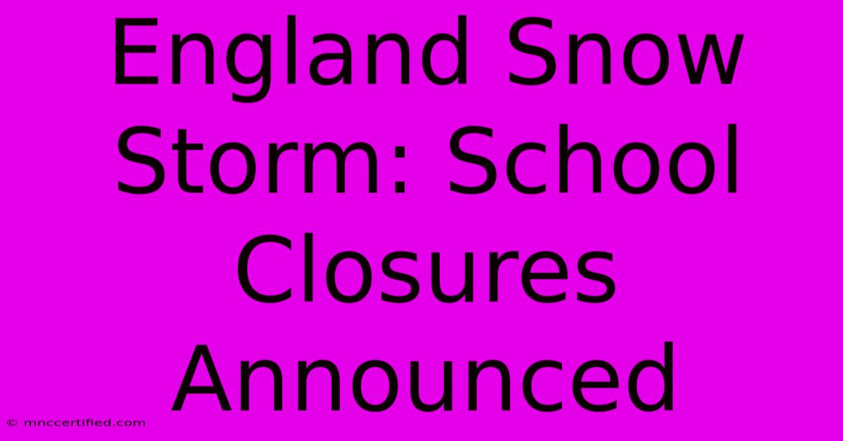 England Snow Storm: School Closures Announced