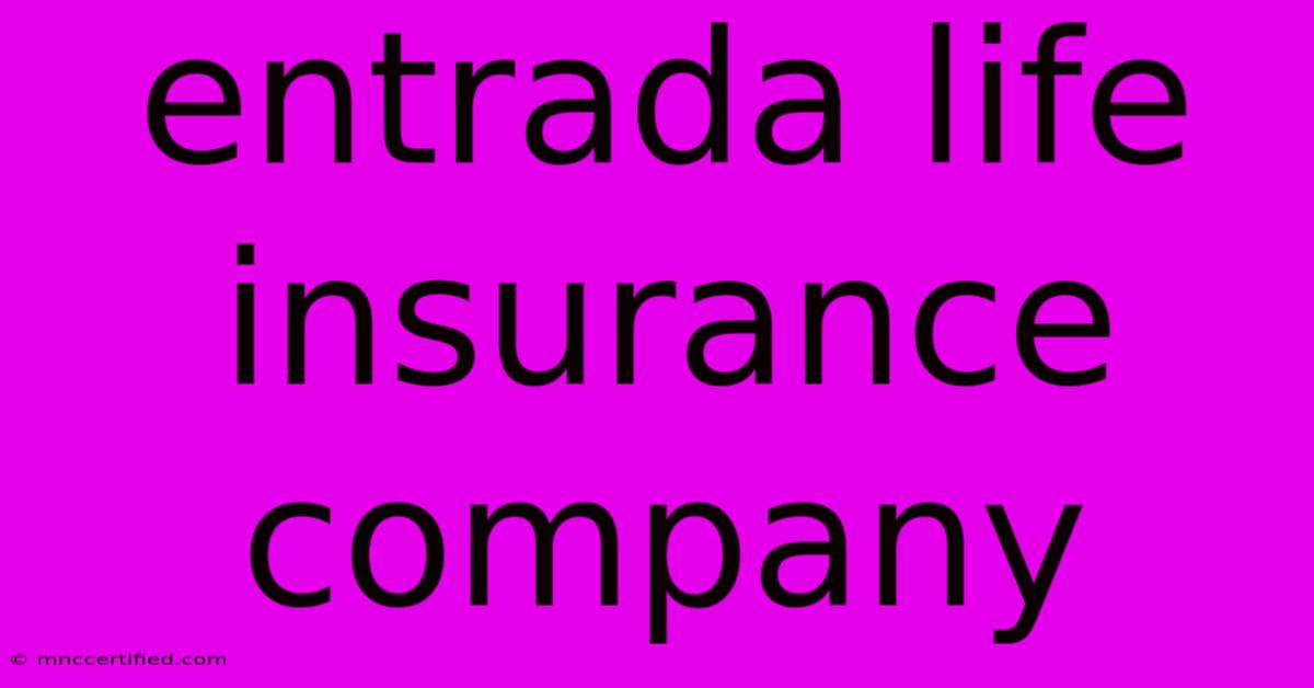 Entrada Life Insurance Company