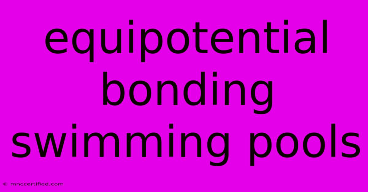 Equipotential Bonding Swimming Pools