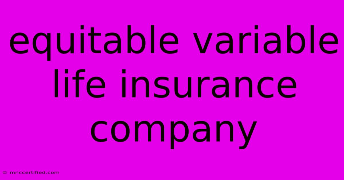 Equitable Variable Life Insurance Company