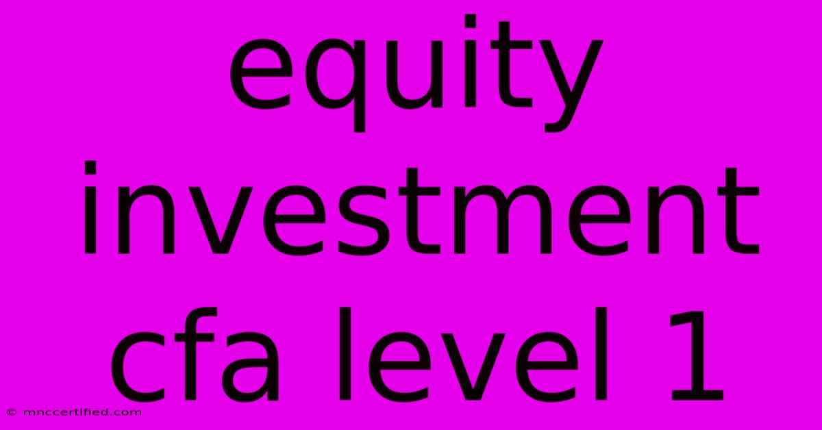 Equity Investment Cfa Level 1