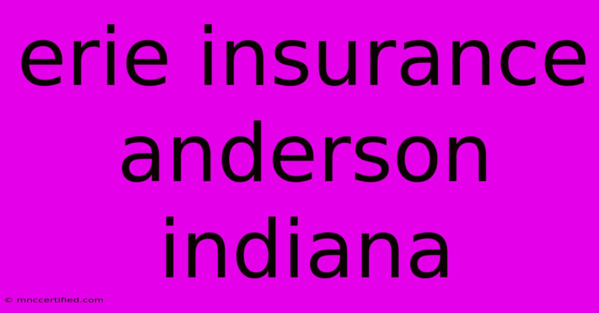 Erie Insurance Anderson Indiana