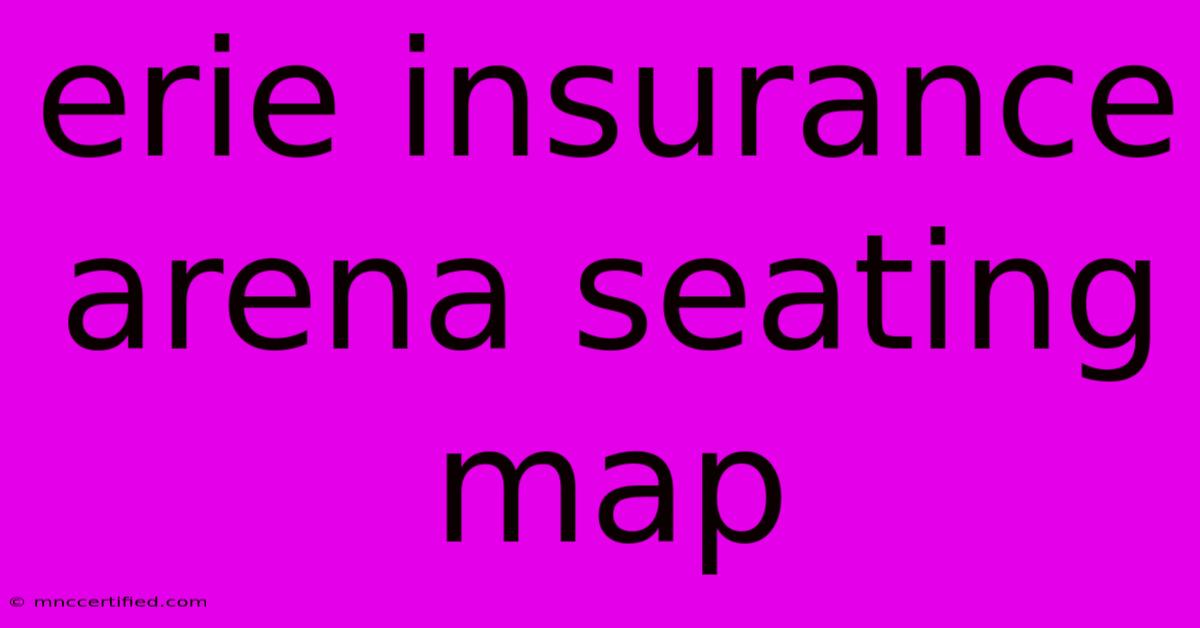 Erie Insurance Arena Seating Map