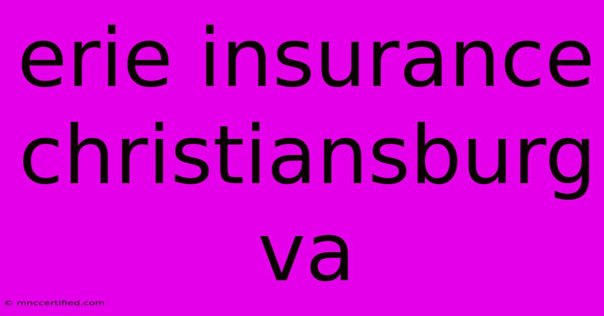 Erie Insurance Christiansburg Va