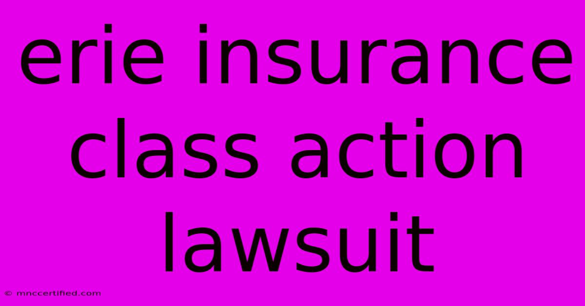 Erie Insurance Class Action Lawsuit