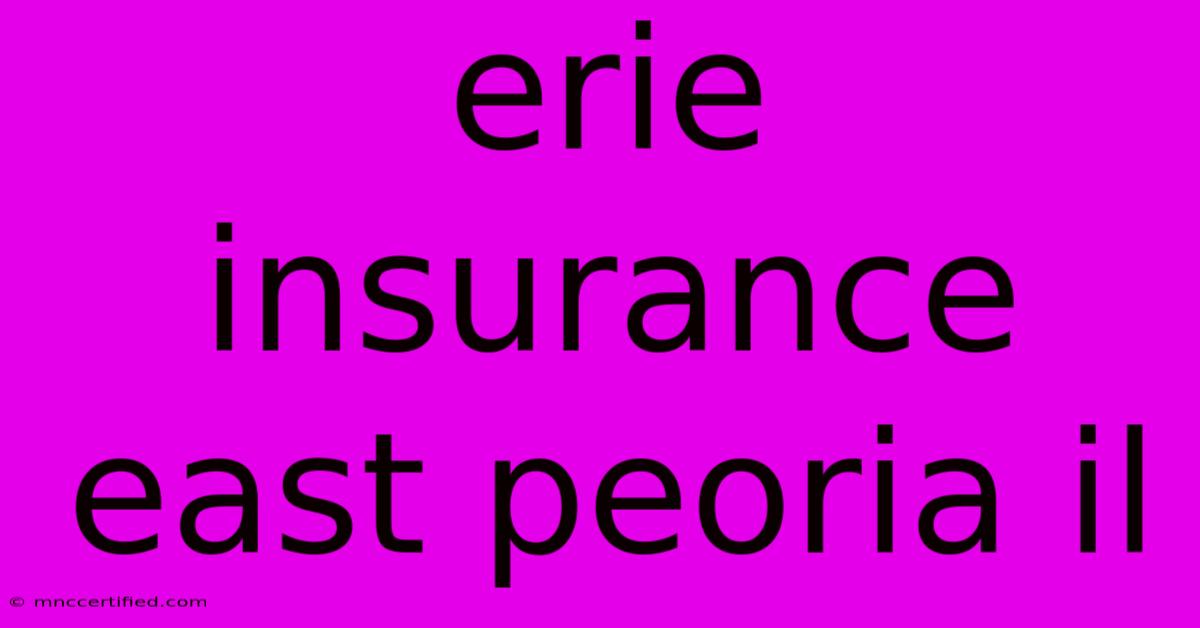 Erie Insurance East Peoria Il