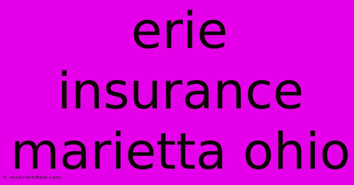 Erie Insurance Marietta Ohio