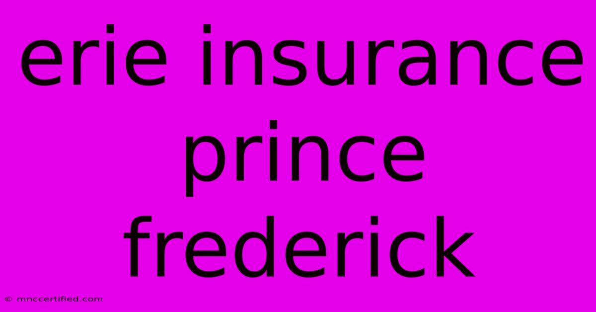 Erie Insurance Prince Frederick