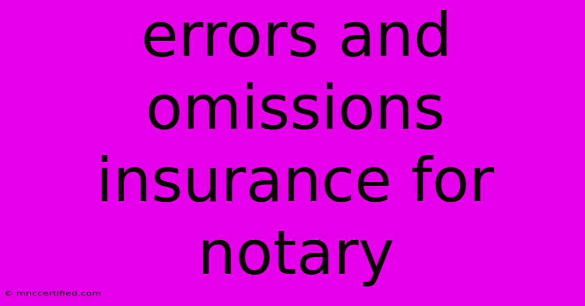 Errors And Omissions Insurance For Notary