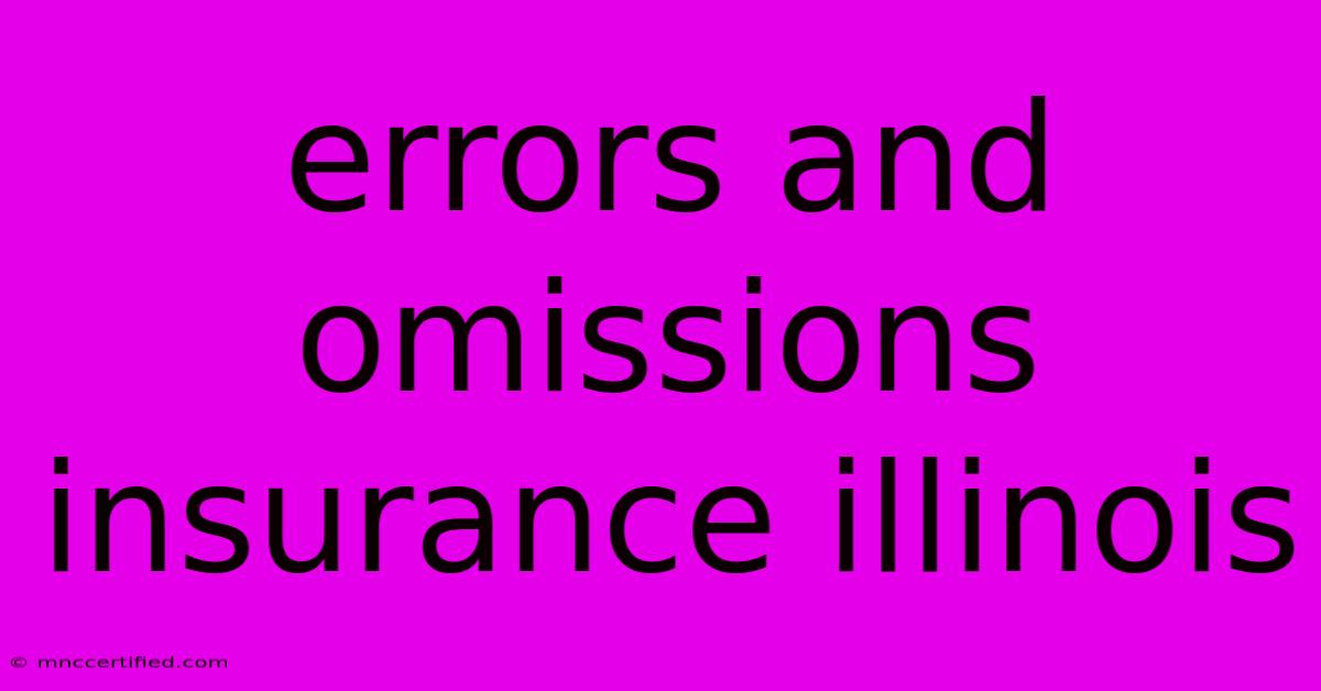 Errors And Omissions Insurance Illinois