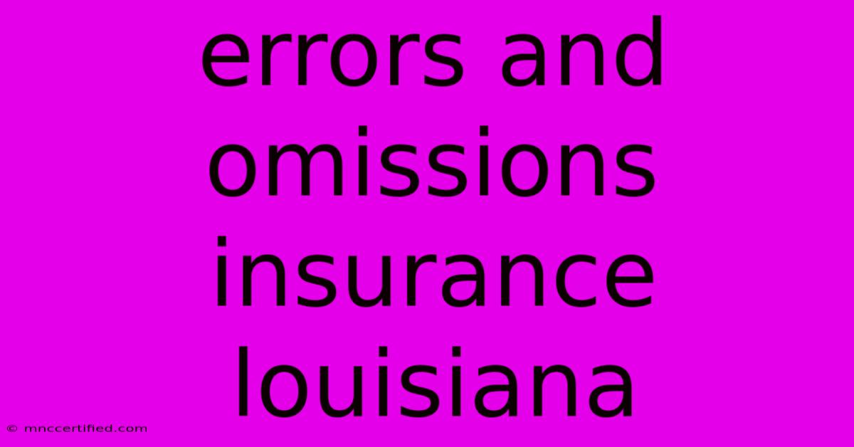 Errors And Omissions Insurance Louisiana