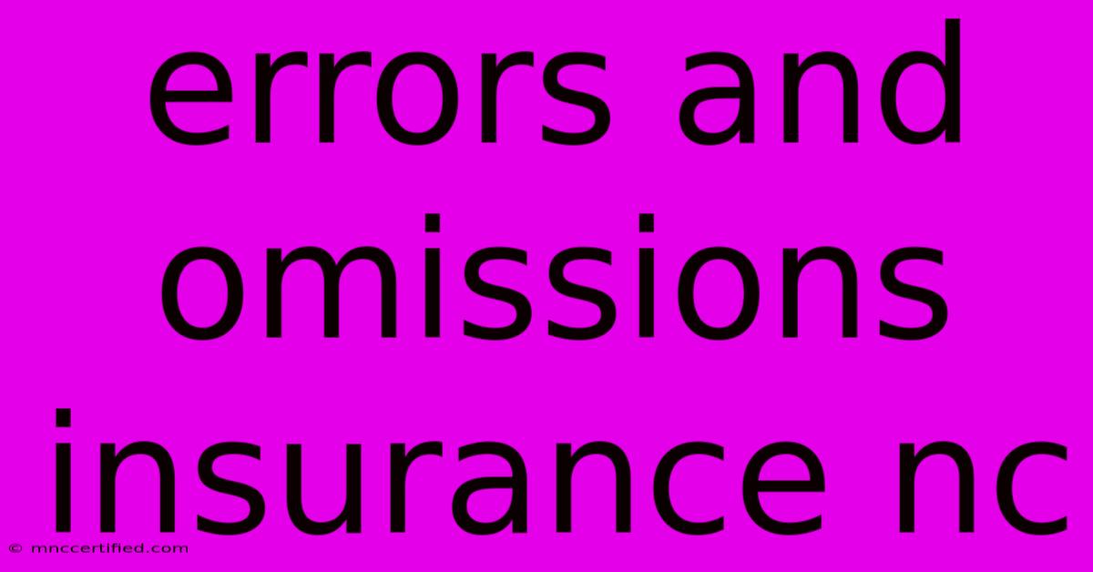 Errors And Omissions Insurance Nc