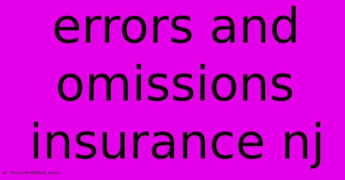 Errors And Omissions Insurance Nj