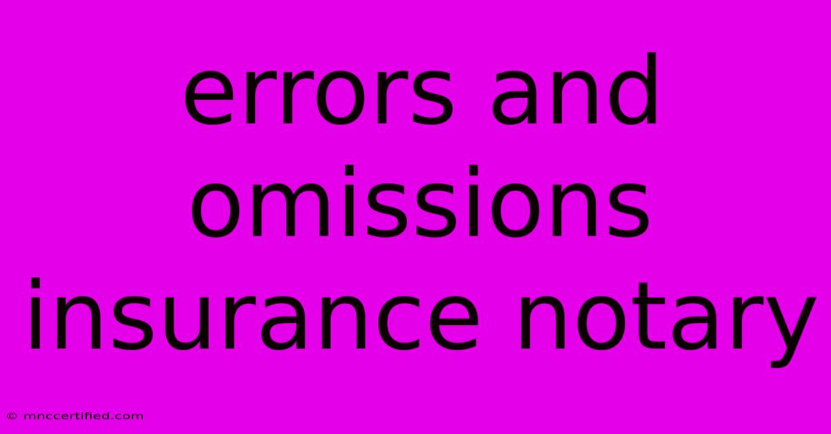 Errors And Omissions Insurance Notary