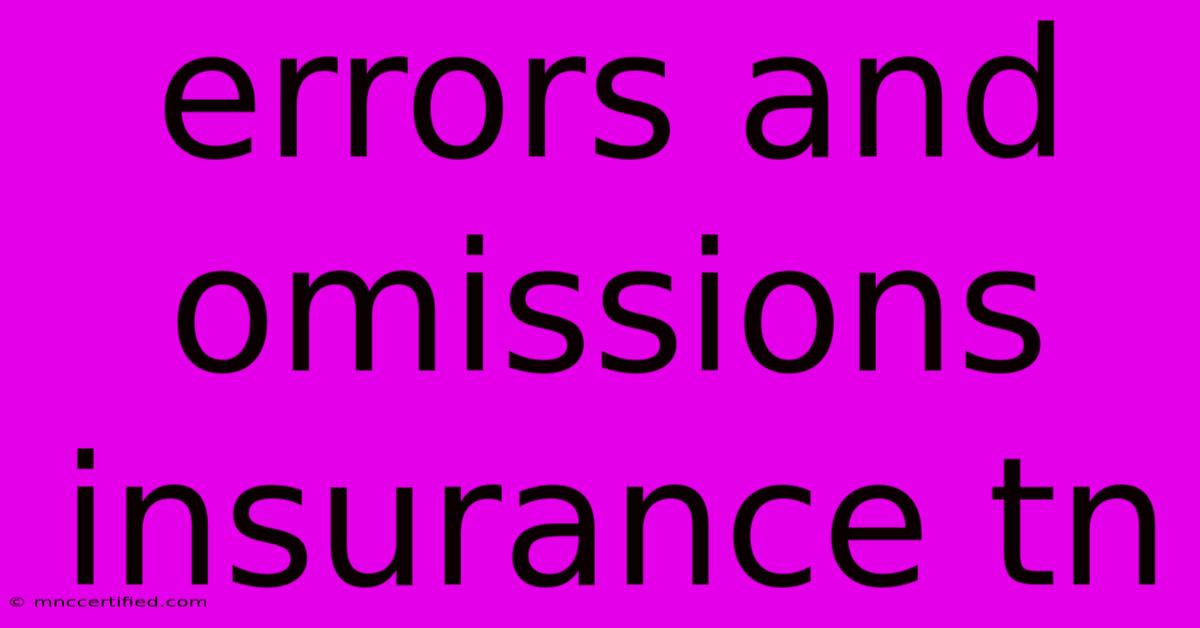 Errors And Omissions Insurance Tn