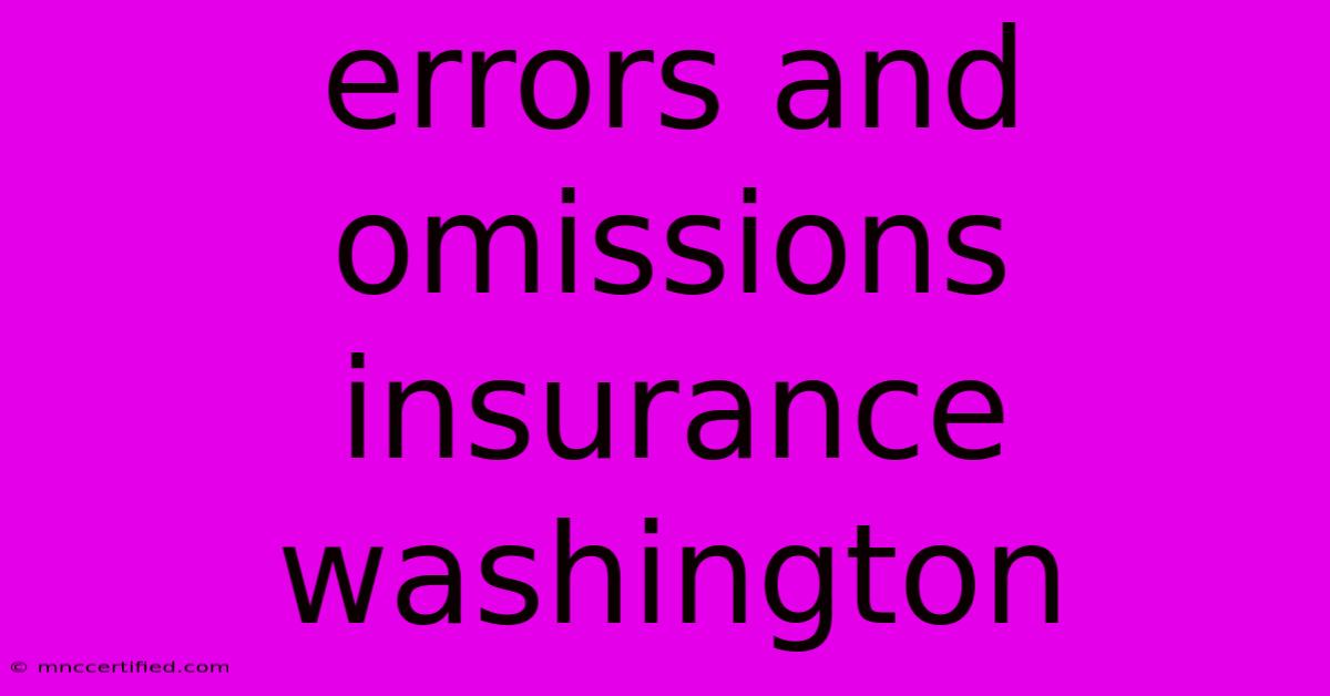 Errors And Omissions Insurance Washington