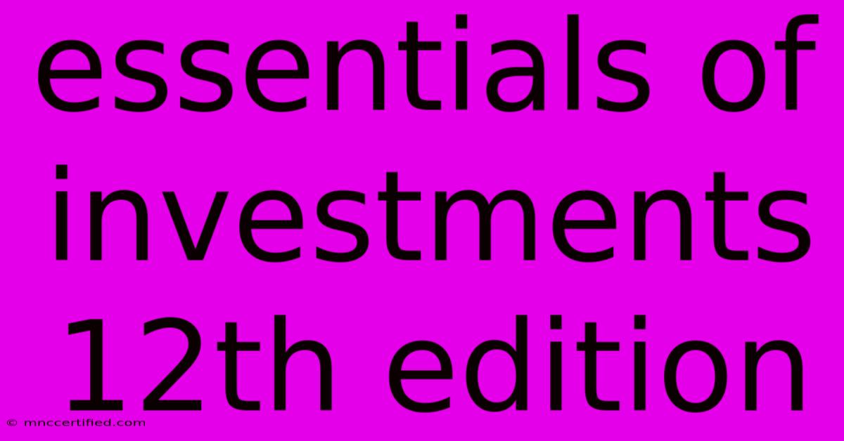 Essentials Of Investments 12th Edition