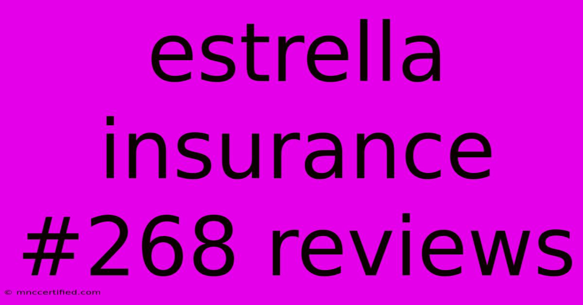 Estrella Insurance #268 Reviews