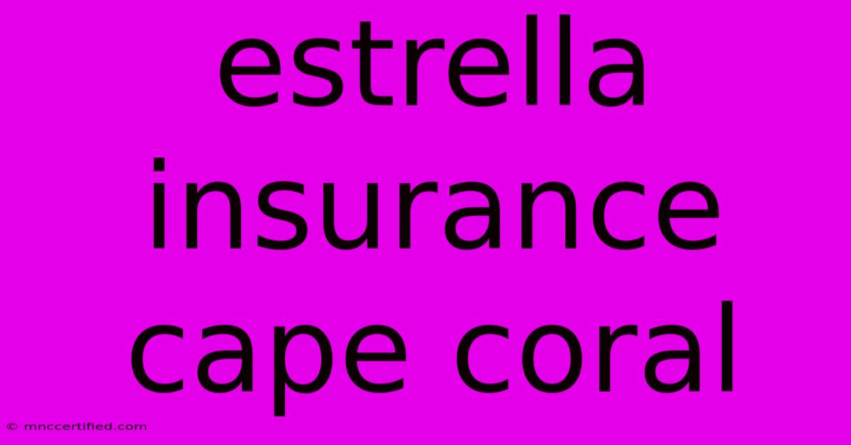 Estrella Insurance Cape Coral