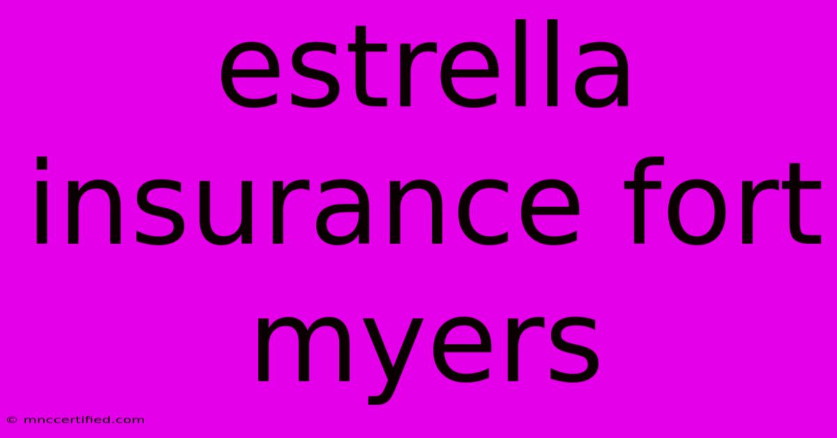 Estrella Insurance Fort Myers