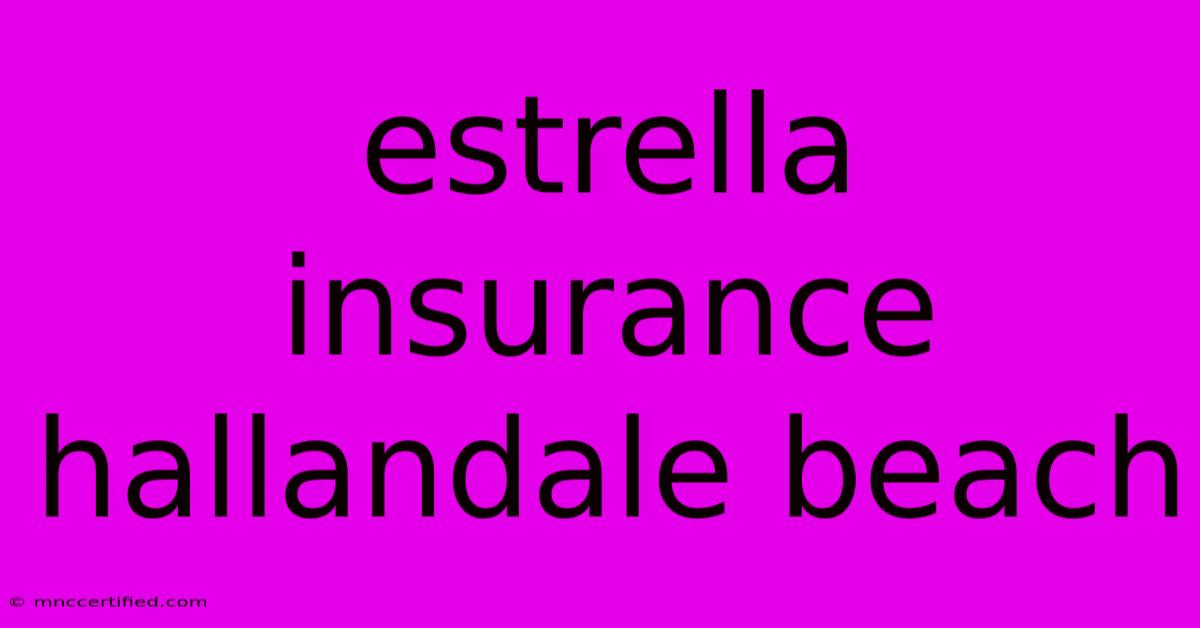 Estrella Insurance Hallandale Beach